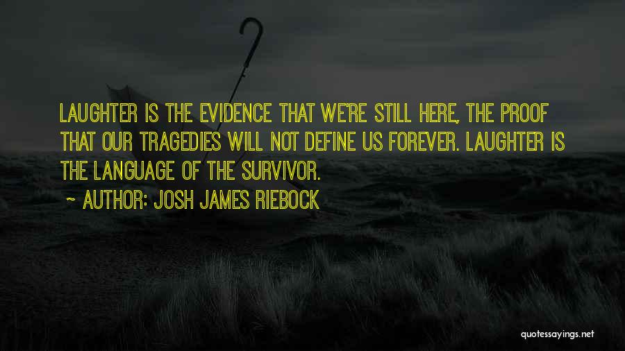 Proof And Evidence Quotes By Josh James Riebock
