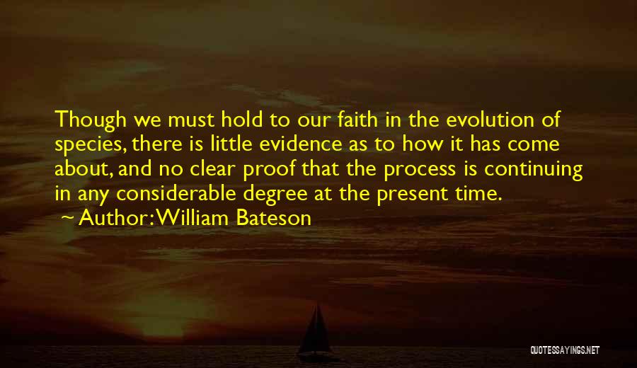 Proof And Evidence Quotes By William Bateson
