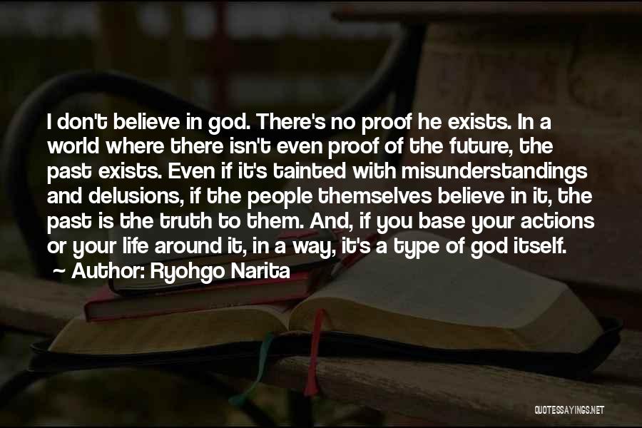 Proof God Exists Quotes By Ryohgo Narita