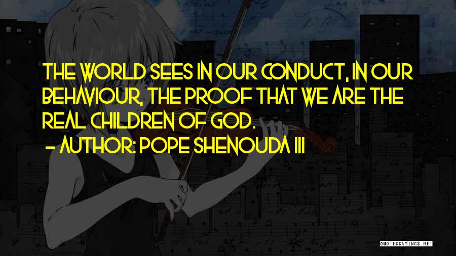 Proof God Is Real Quotes By Pope Shenouda III