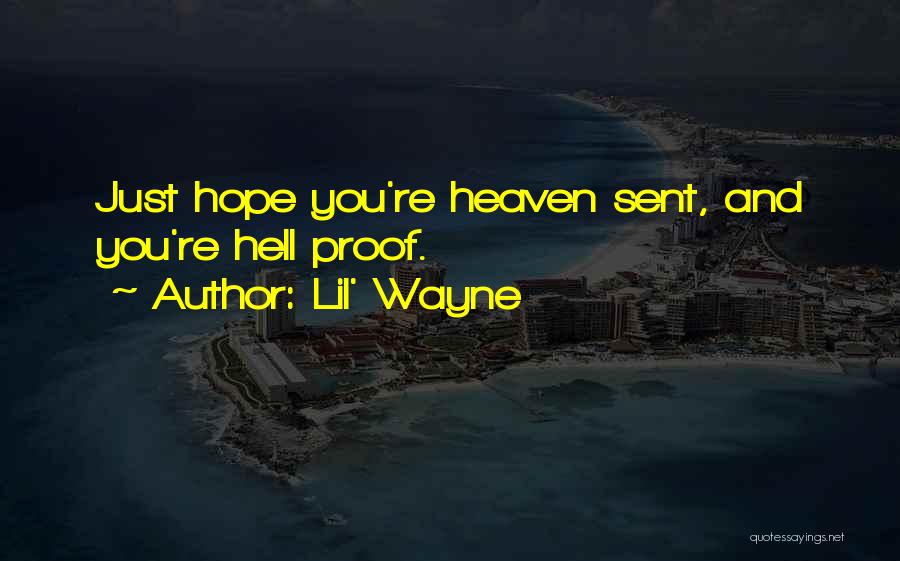 Proof Of Heaven Quotes By Lil' Wayne