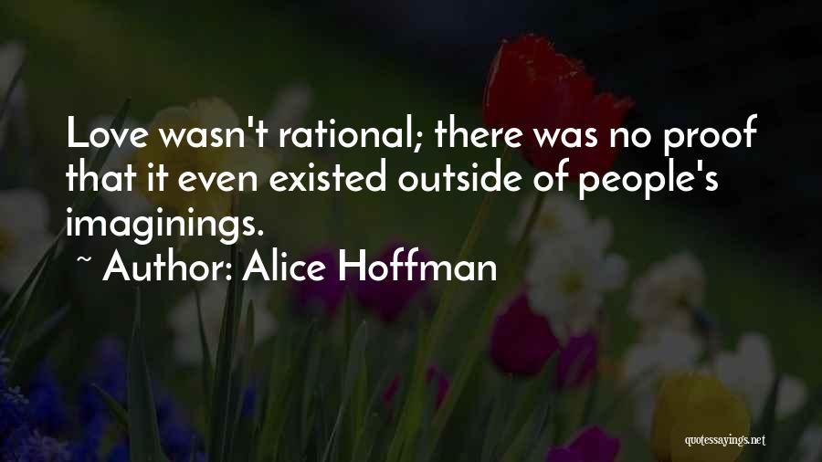 Proof Of Love Quotes By Alice Hoffman