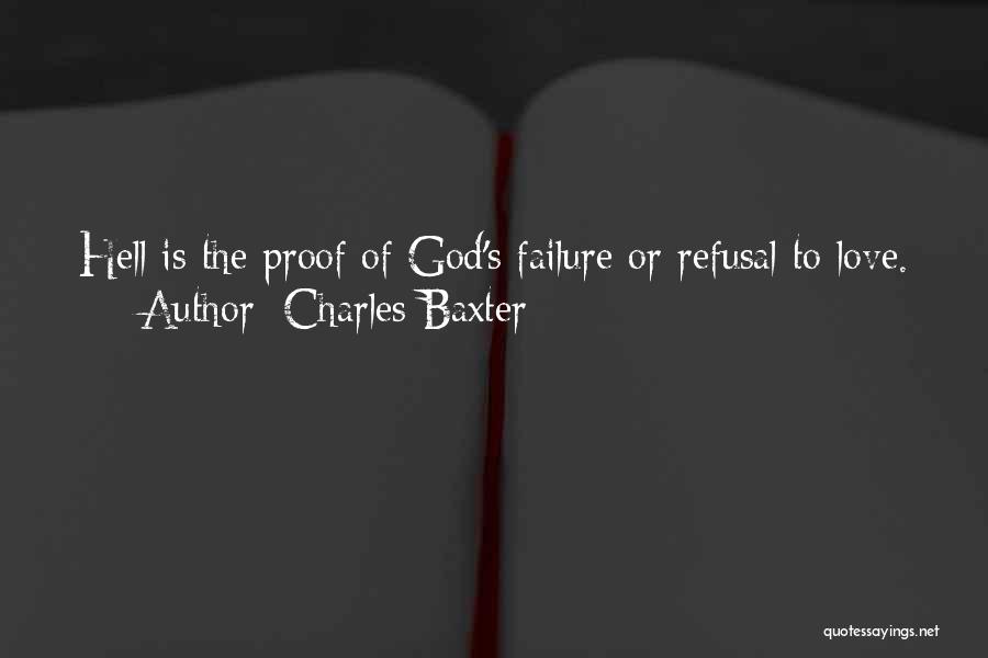 Proof Of Love Quotes By Charles Baxter