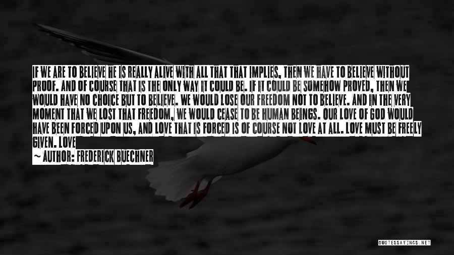 Proof Of Love Quotes By Frederick Buechner