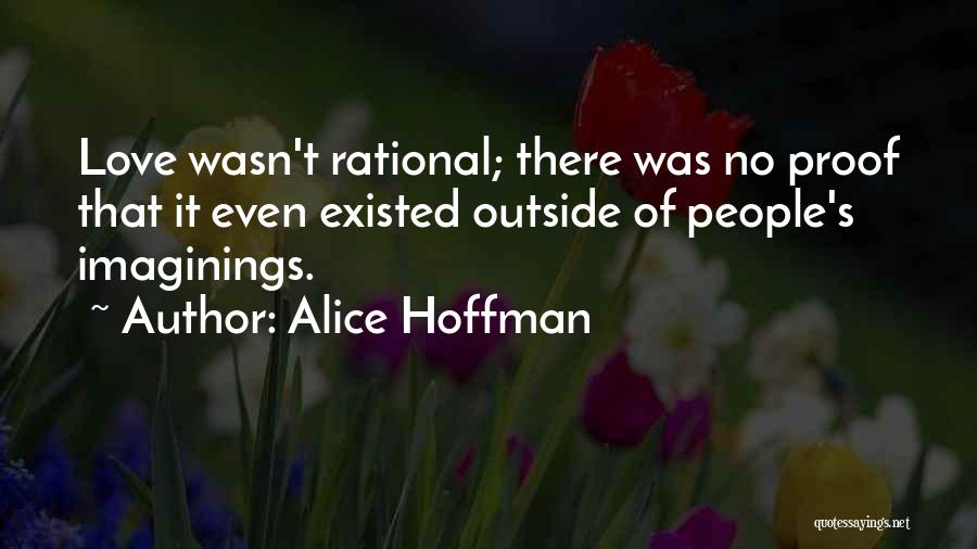 Proof Of Your Love Quotes By Alice Hoffman