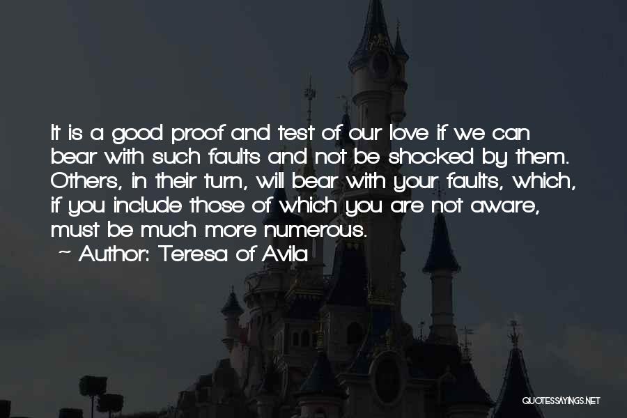 Proof Of Your Love Quotes By Teresa Of Avila