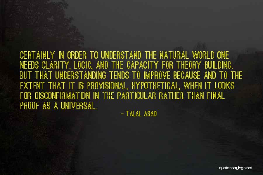 Proof Theory Quotes By Talal Asad Proof Theory Quotes By Talal Asad