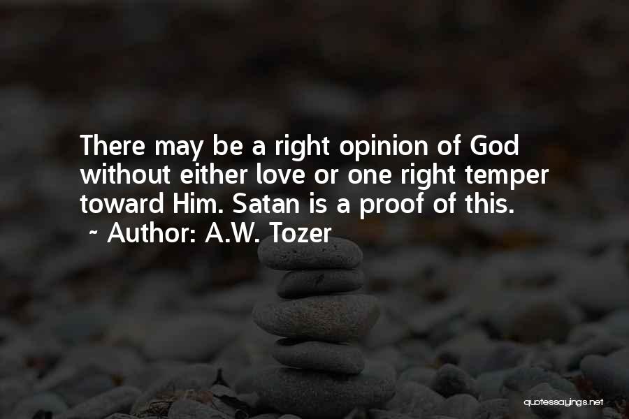 Proof There Is A God Quotes By A.W. Tozer