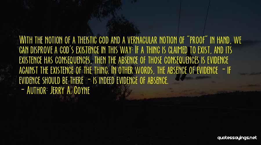Proof There Is A God Quotes By Jerry A. Coyne