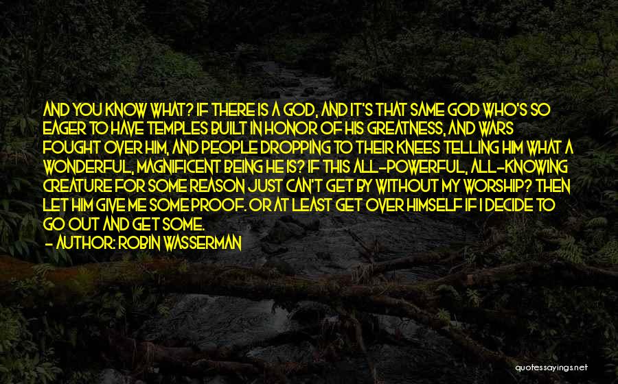 Proof There Is A God Quotes By Robin Wasserman