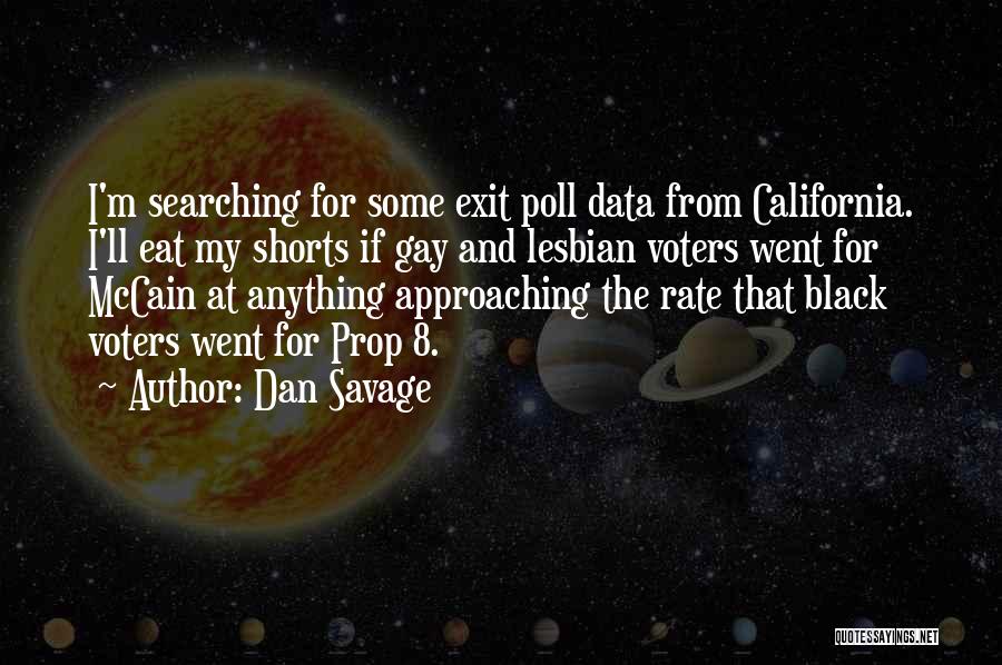 Prop 8 Quotes By Dan Savage