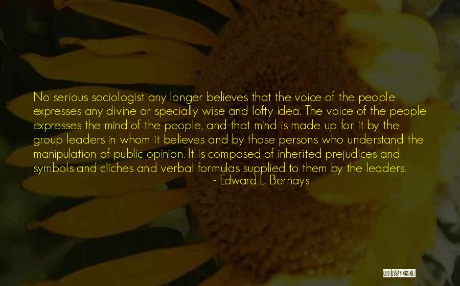 Propaganda Edward Bernays Quotes By Edward L. Bernays Propaganda Edward Bernays Quotes By Edward L. Bernays