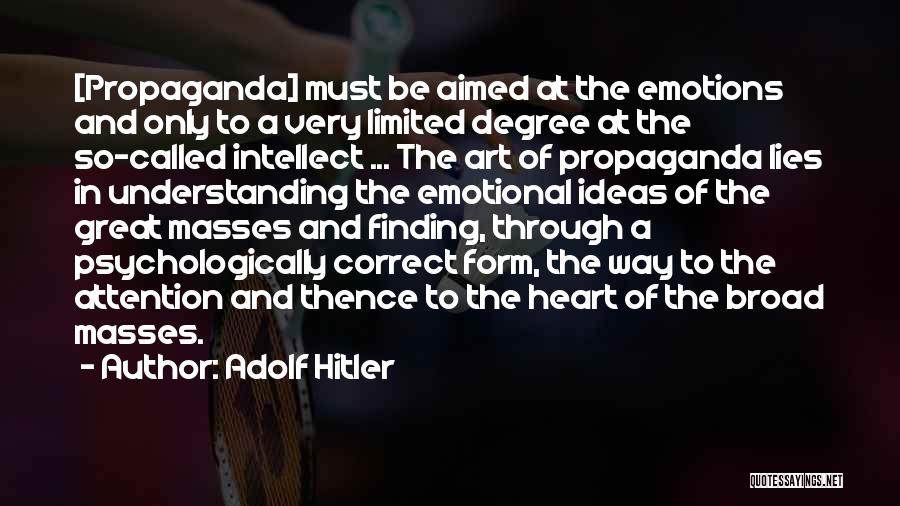 Propaganda Hitler Quotes By Adolf Hitler