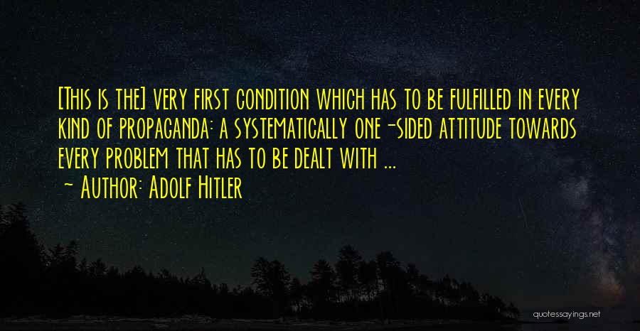 Propaganda Hitler Quotes By Adolf Hitler