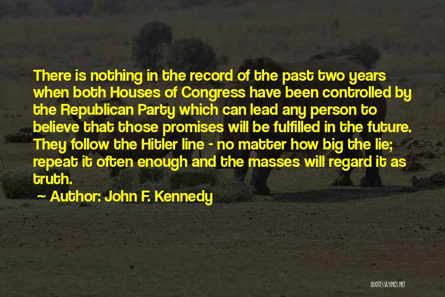 Propaganda Hitler Quotes By John F. Kennedy