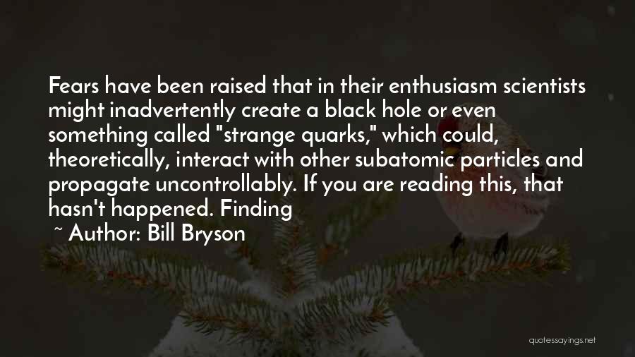 Propagate Quotes By Bill Bryson