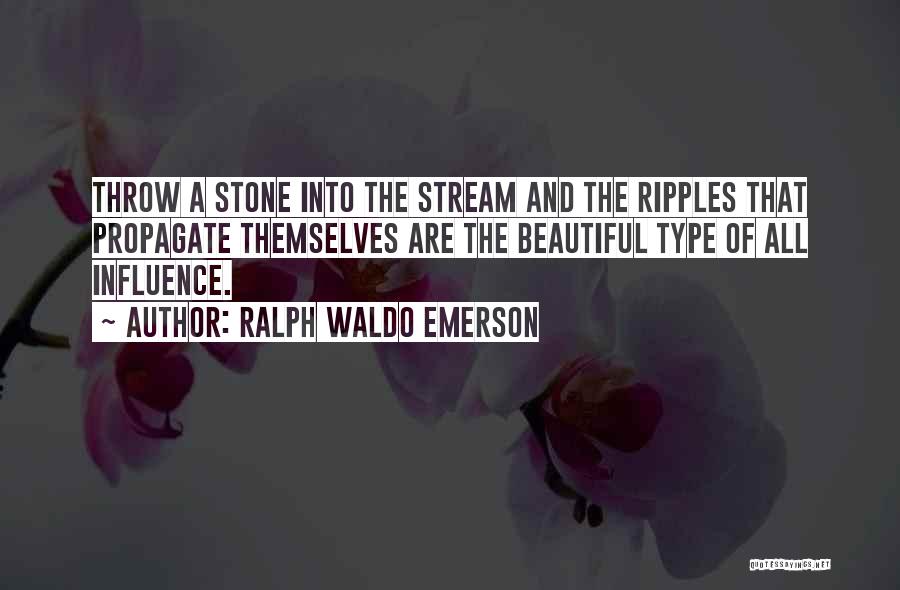 Propagate Quotes By Ralph Waldo Emerson