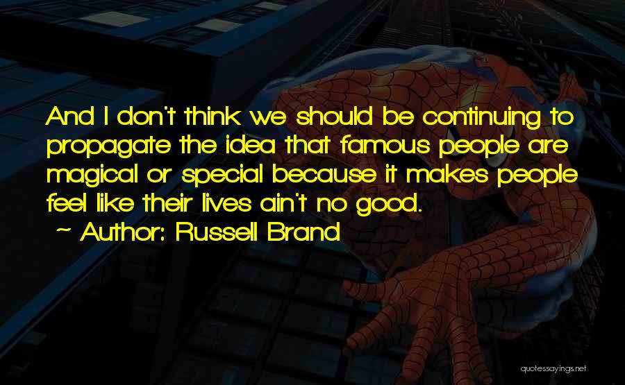 Propagate Quotes By Russell Brand