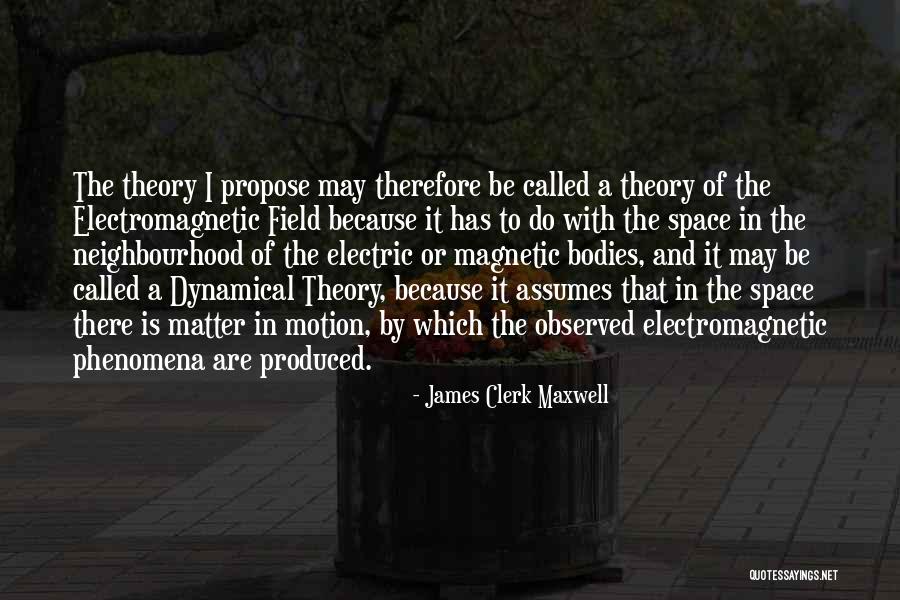 Propagator Light Quotes By James Clerk Maxwell Propagator Light Quotes By James Clerk Maxwell
