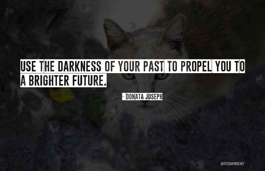 Propel You Quotes By Donata Joseph Propel You Quotes By Donata Joseph
