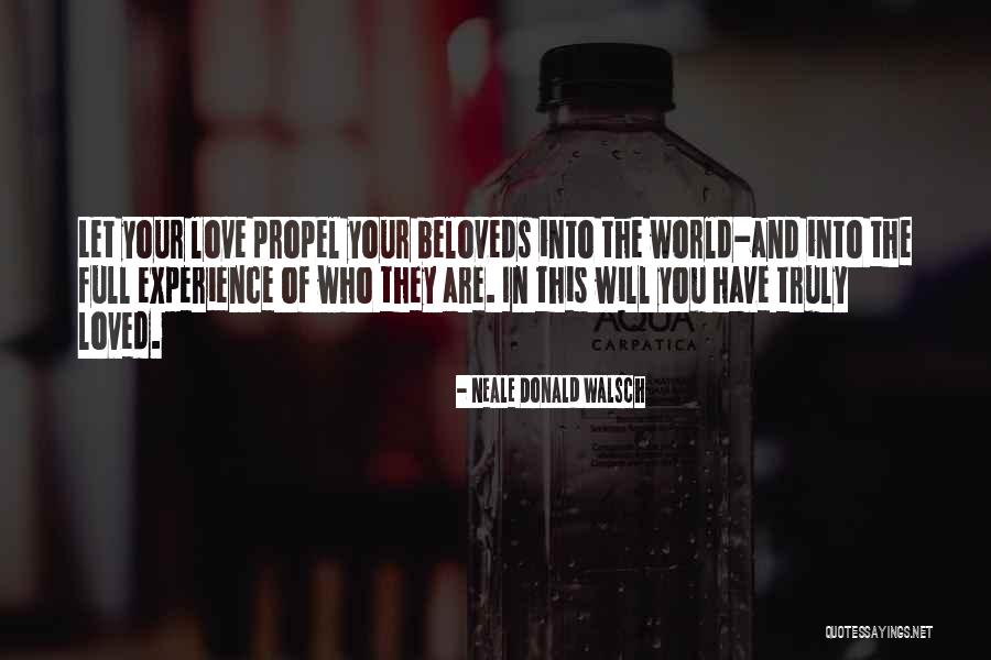 Propel You Quotes By Neale Donald Walsch Propel You Quotes By Neale Donald Walsch