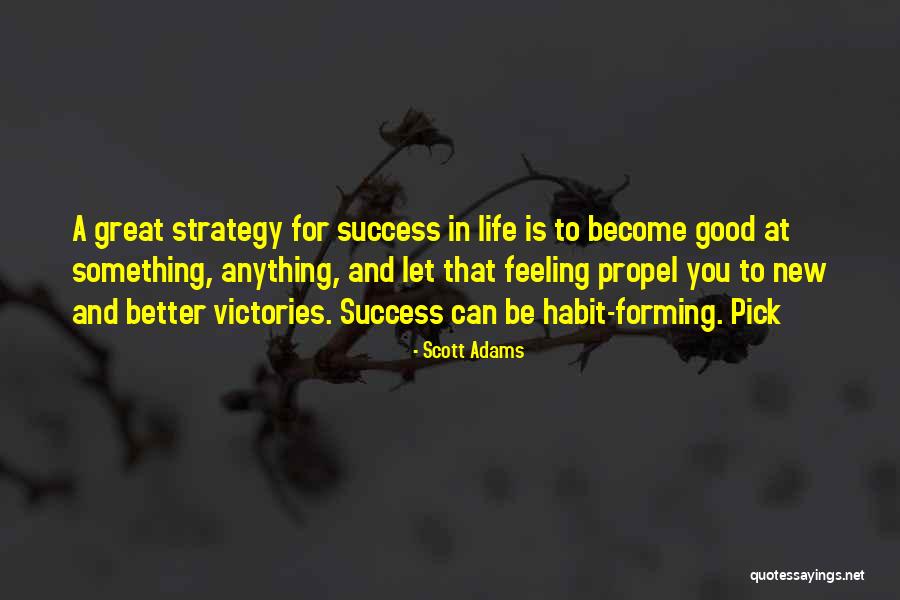 Propel You Quotes By Scott Adams Propel You Quotes By Scott Adams