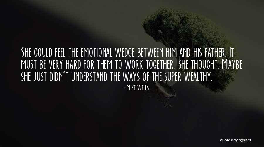 Propellant Media Quotes By Mike Wells Propellant Media Quotes By Mike Wells