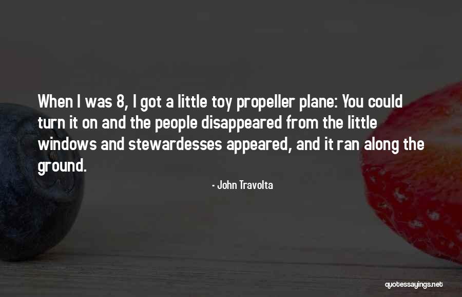 Propeller Quotes By John Travolta