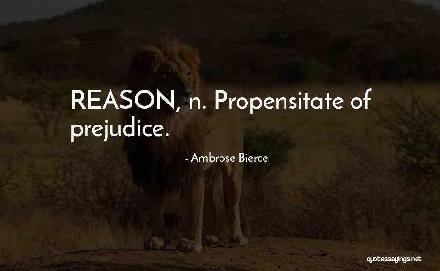 Propensitate Quotes By Ambrose Bierce Propensitate Quotes By Ambrose Bierce