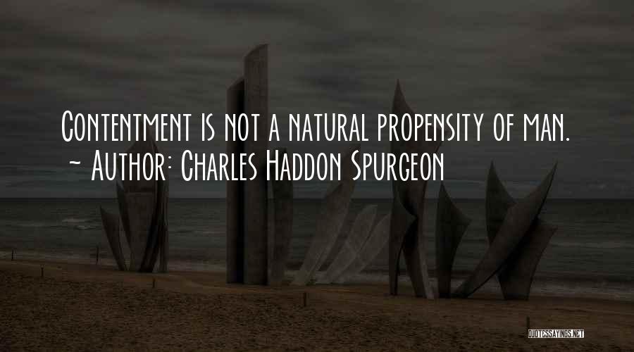 Propensity Quotes By Charles Haddon Spurgeon