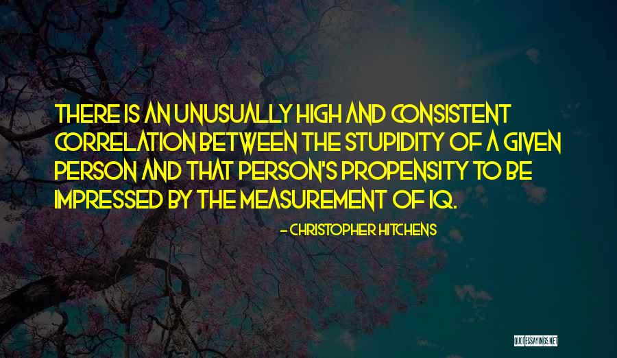 Propensity Quotes By Christopher Hitchens