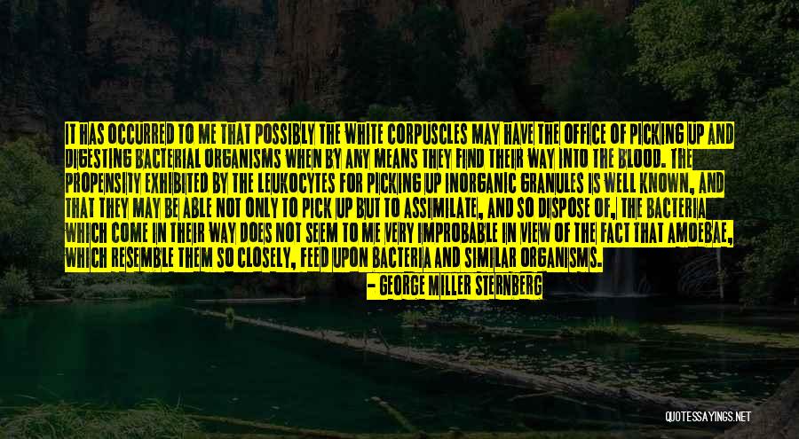 Propensity Quotes By George Miller Sternberg