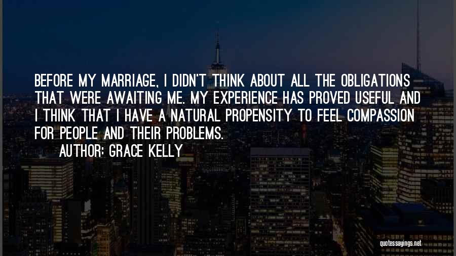 Propensity Quotes By Grace Kelly