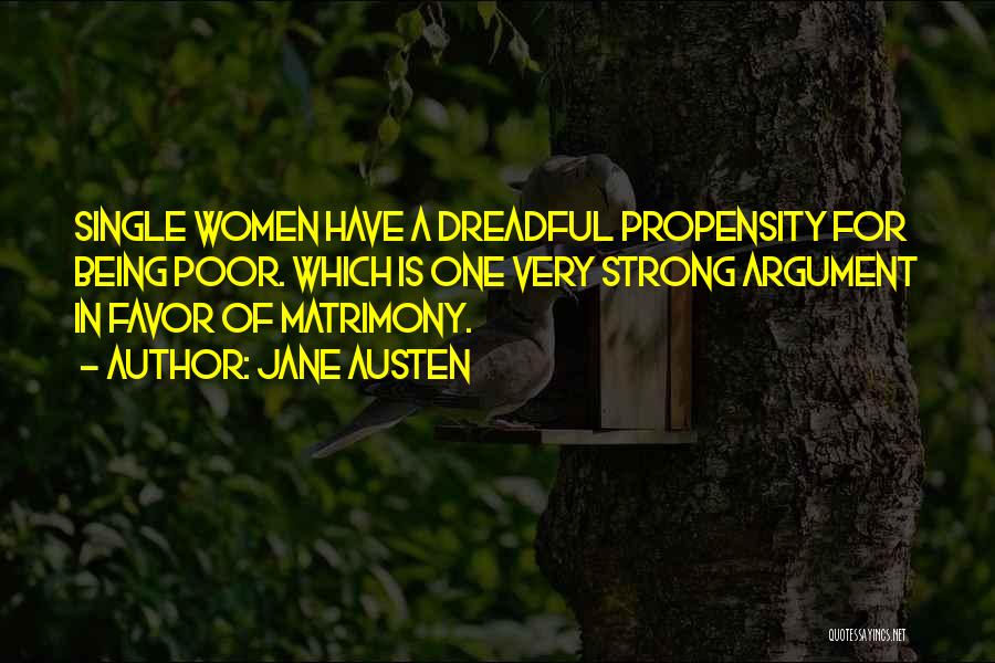 Propensity Quotes By Jane Austen