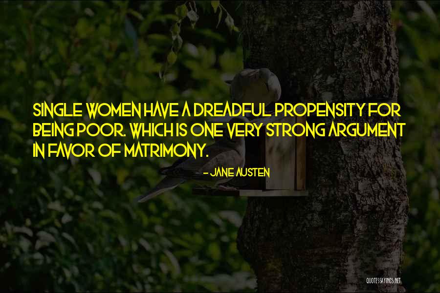 Propensity Quotes By Jane Austen