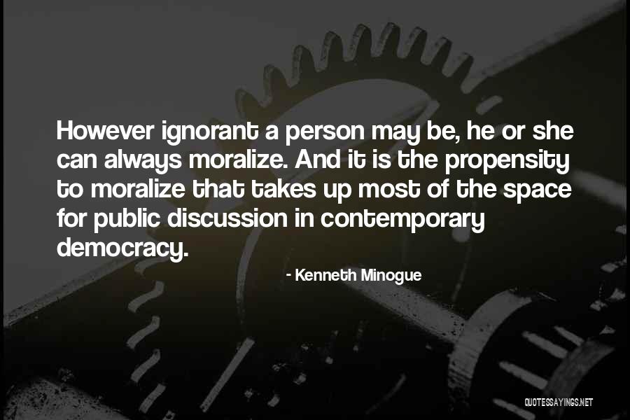 Propensity Quotes By Kenneth Minogue Propensity Quotes By Kenneth Minogue