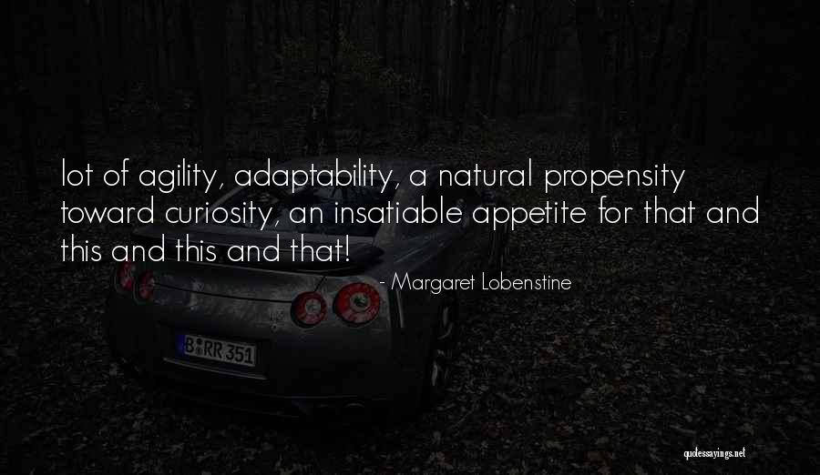 Propensity Quotes By Margaret Lobenstine