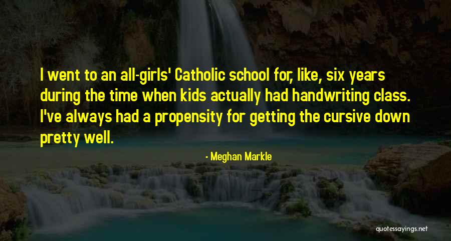 Propensity Quotes By Meghan Markle