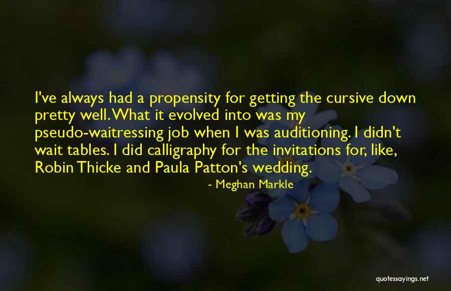 Propensity Quotes By Meghan Markle