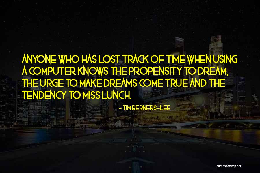 Propensity Quotes By Tim Berners-Lee Propensity Quotes By Tim Berners-Lee