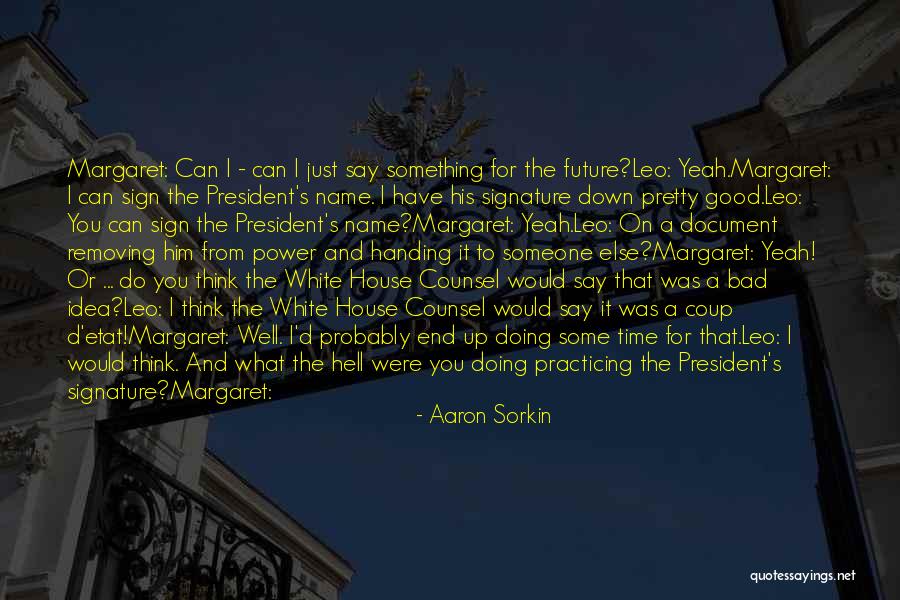Propensos En Quotes By Aaron Sorkin Propensos En Quotes By Aaron Sorkin