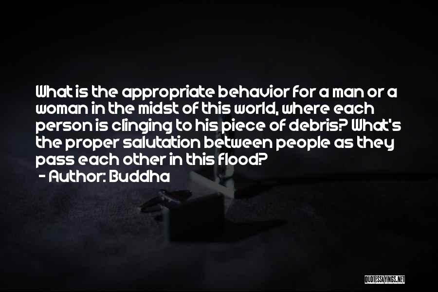 Proper Behavior Quotes By Buddha