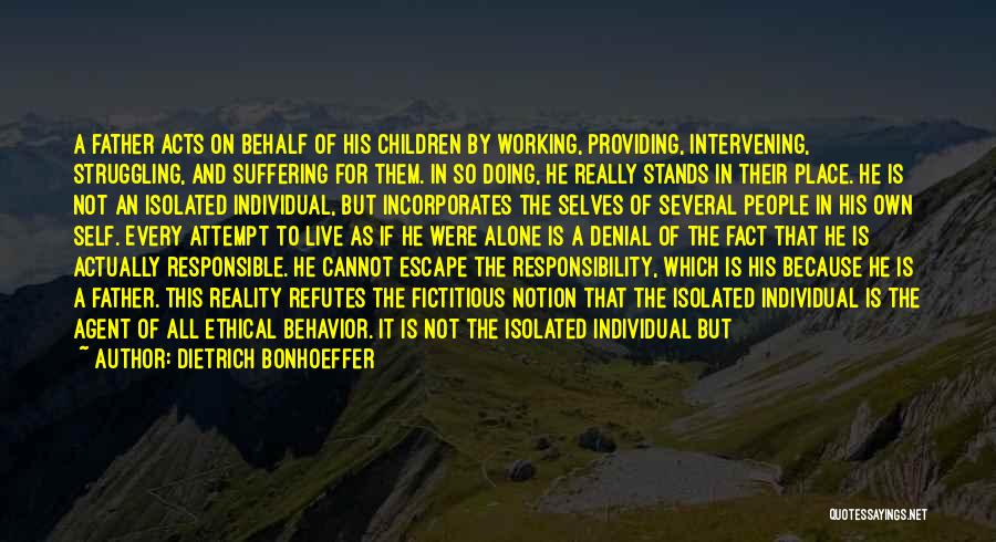 Proper Behavior Quotes By Dietrich Bonhoeffer