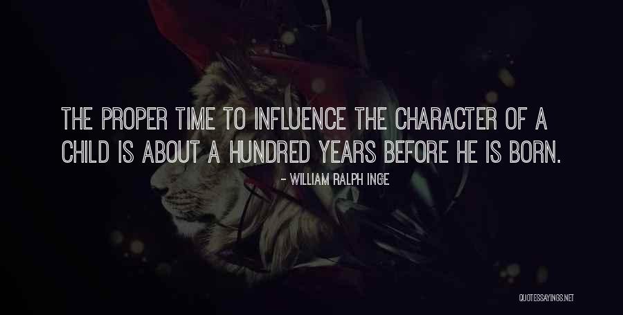 Proper Child Quotes By William Ralph Inge Proper Child Quotes By William Ralph Inge