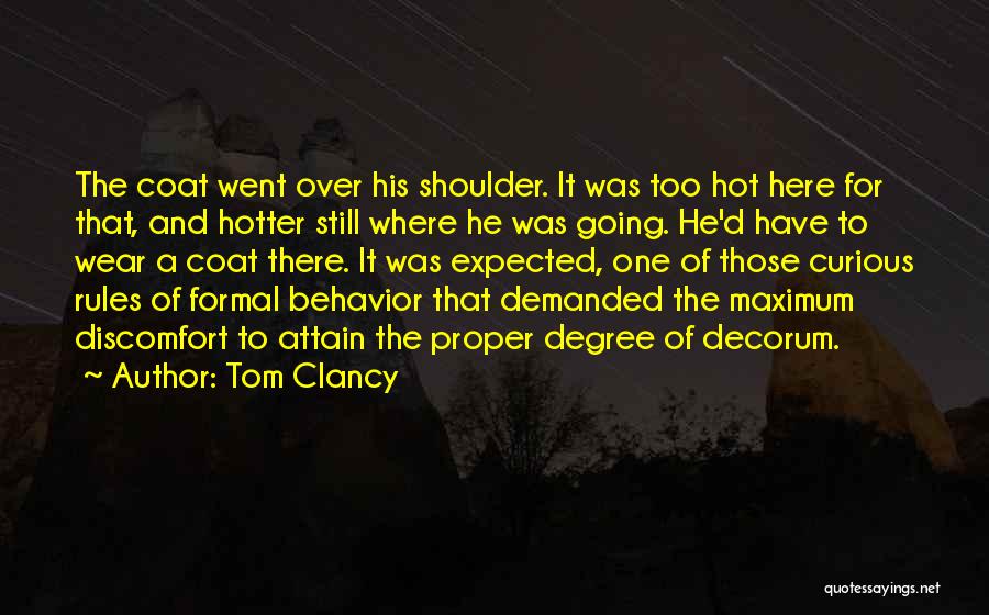 Proper Decorum Quotes By Tom Clancy
