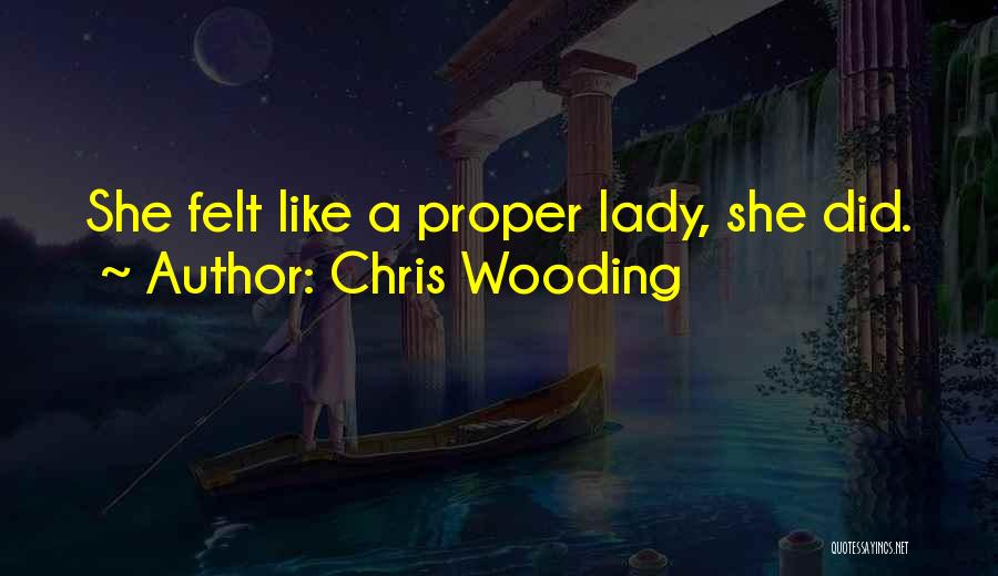 Proper Lady Quotes By Chris Wooding