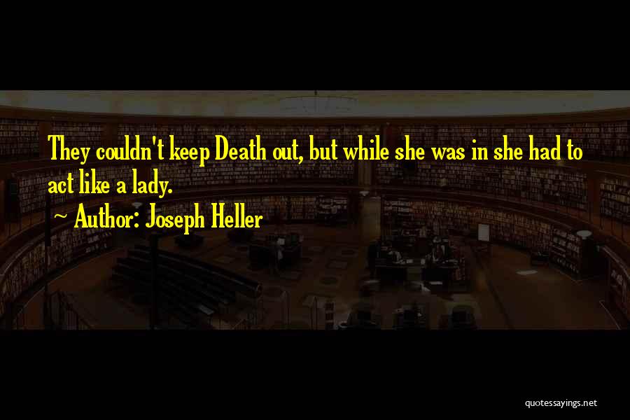 Proper Lady Quotes By Joseph Heller