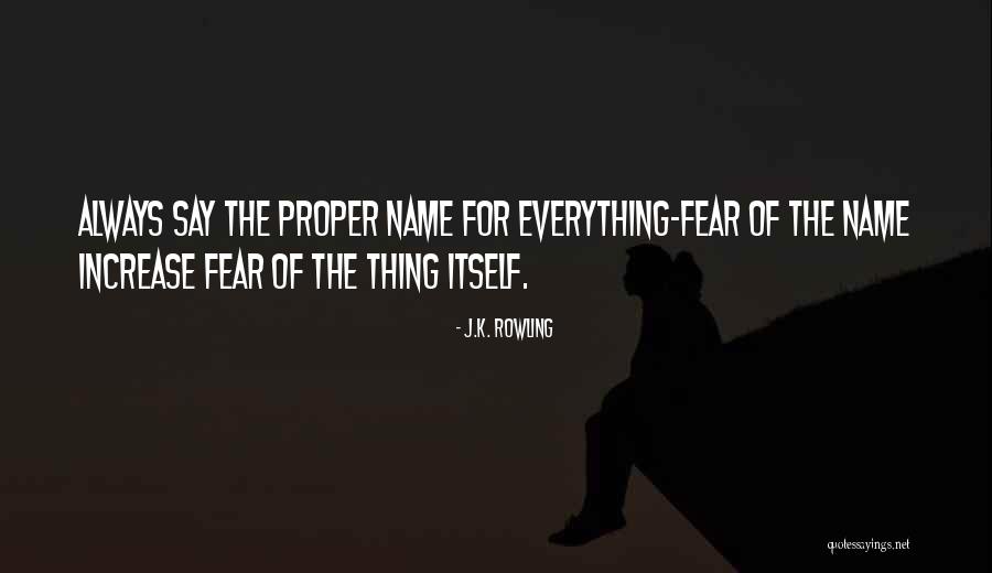 Proper Name For Quotes By J.K. Rowling Proper Name For Quotes By J.K. Rowling