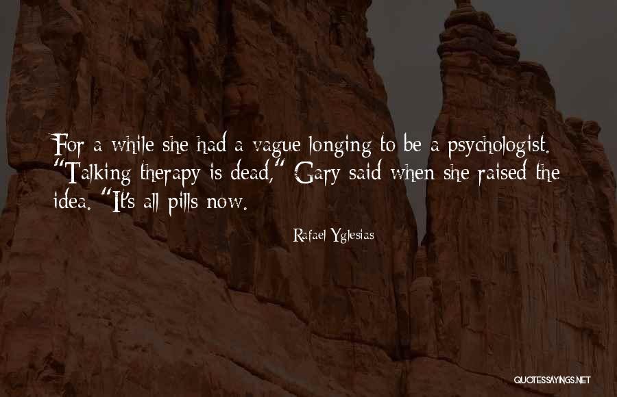 Proper Old English Quotes By Rafael Yglesias Proper Old English Quotes By Rafael Yglesias