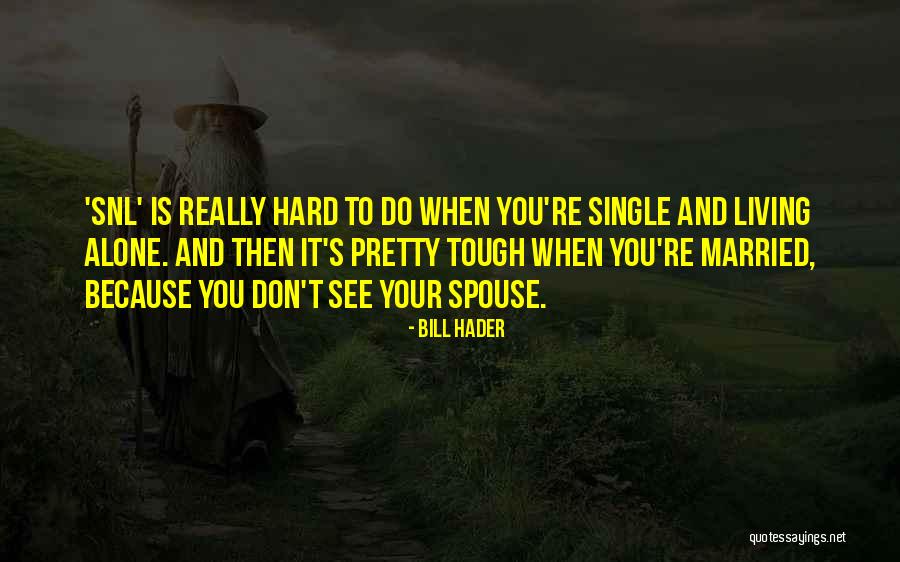 Proper Speech Quotes By Bill Hader Proper Speech Quotes By Bill Hader